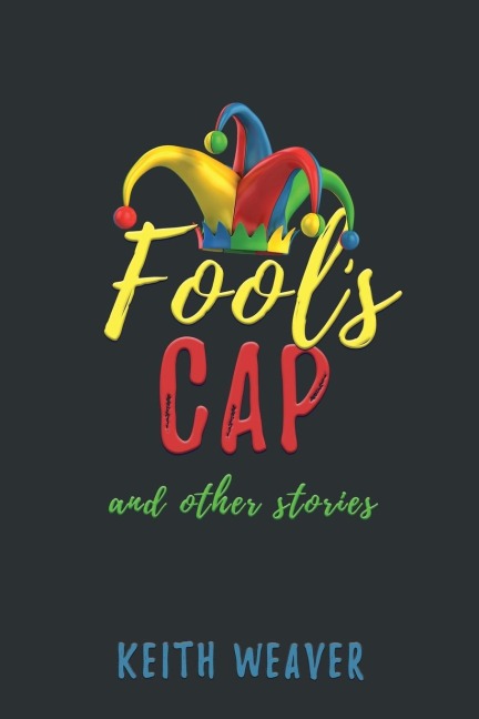 Fools Cap and Other Stories