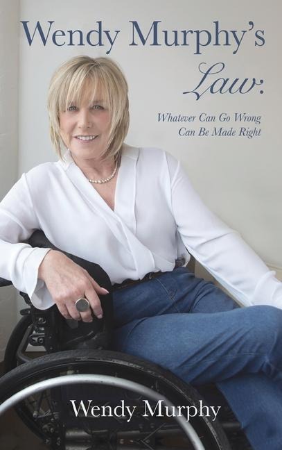 Wendy Murphys Law: Whatever Can Go Wrong Can Be Made Right