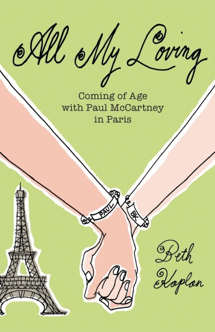All My Loving: Coming of Age with Paul McCartney in Paris