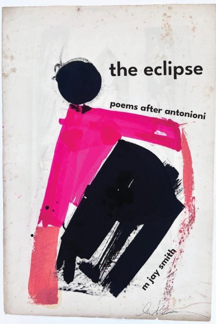 The eclipse: poems after antonioni