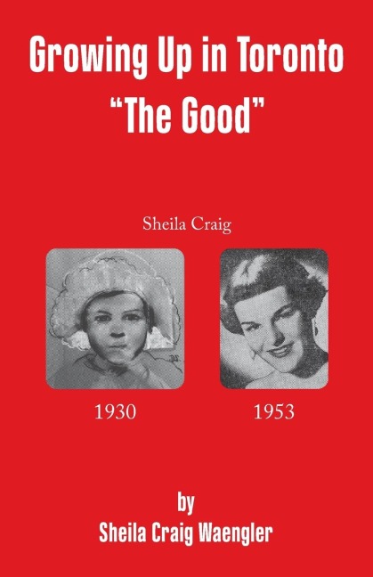 Growing Up in Toronto The Good