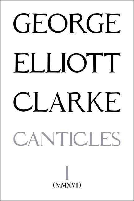 Canticles I: (MMXVII): (Mmxvii) Volume 247