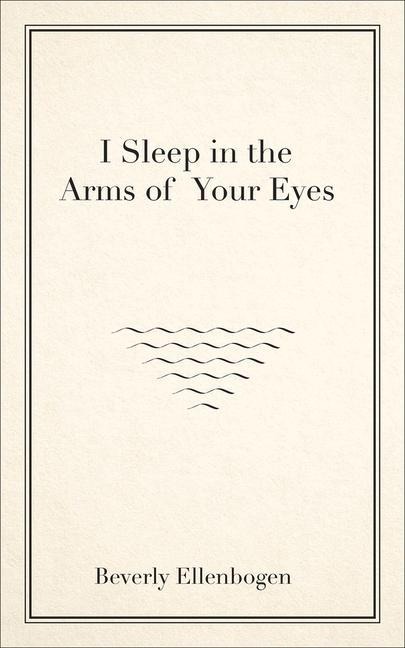I Sleep in the Arms of Your Eyes: Volume 251