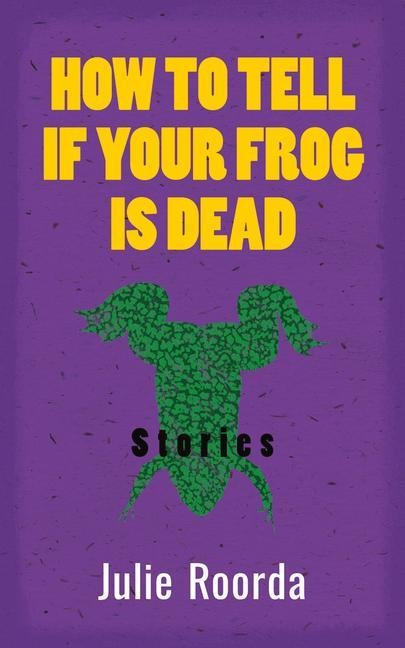 How to Tell If Your Frog Is Dead: Volume 162