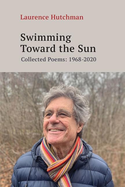 Swimming Towards the Sun: Collected Poems 1968-2020 Volume 279