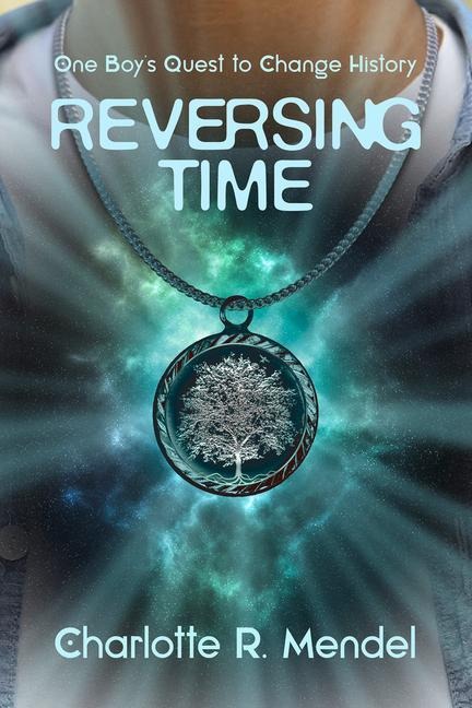 Reversing Time: One Boys Quest to Change History Volume 30
