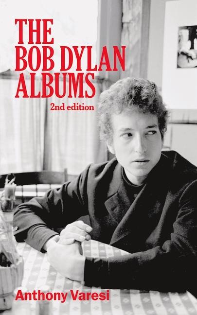 The Bob Dylan Albums: Second Edition