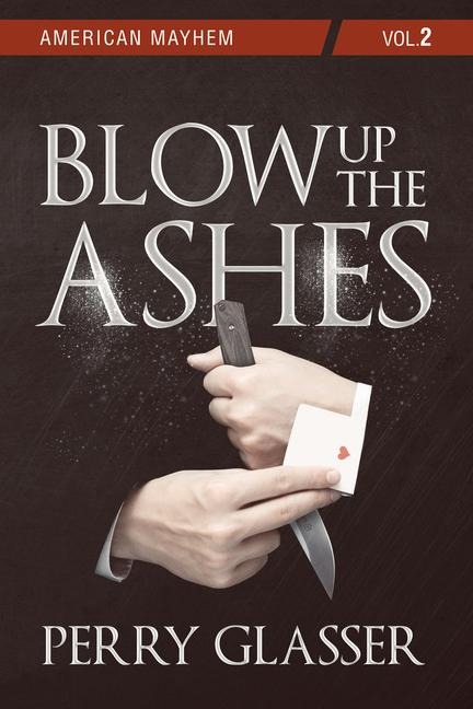 Blow Up the Ashes: Vol. 2