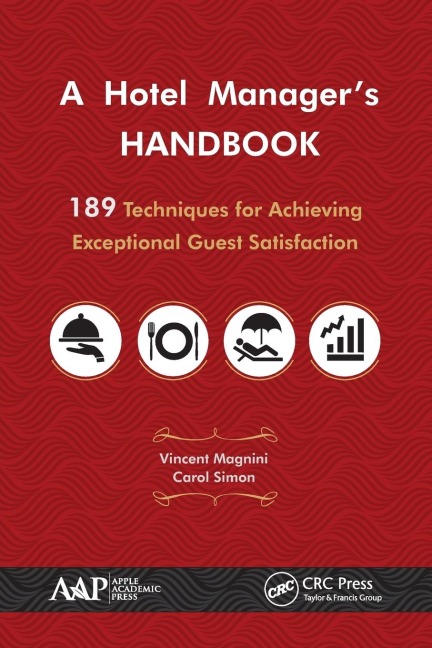 A Hotel Managers Handbook: 189 Techniques for Achieving Exceptional Guest Satisfaction