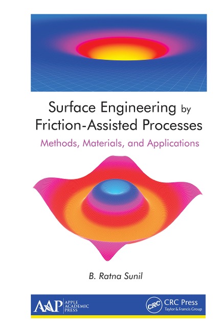 Surface Engineering by Friction-Assisted Processes: Methods, Materials, and Applications