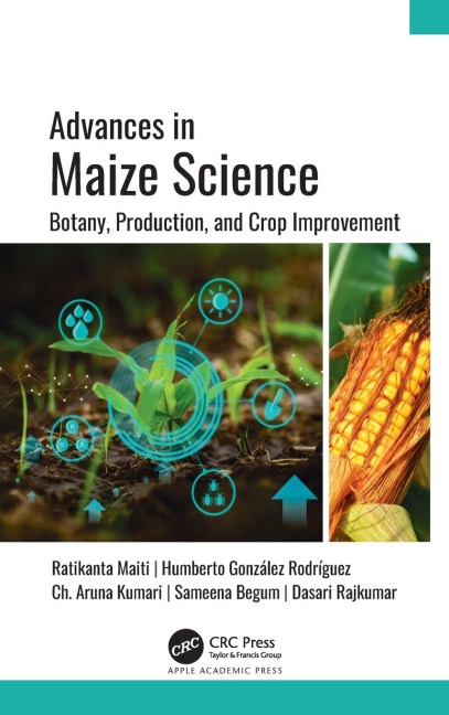 Advances in Maize Science: Botany, Production, and Crop Improvement