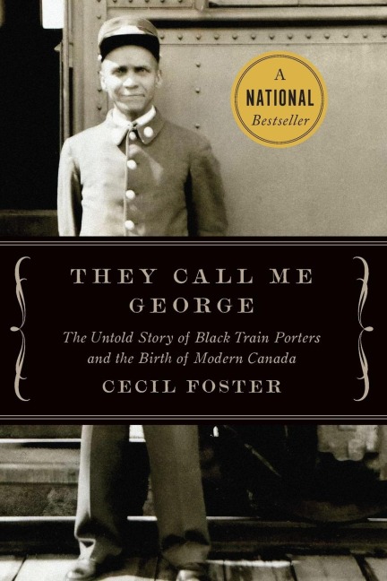 They Call Me George: The Untold Story of The Black Train Porters