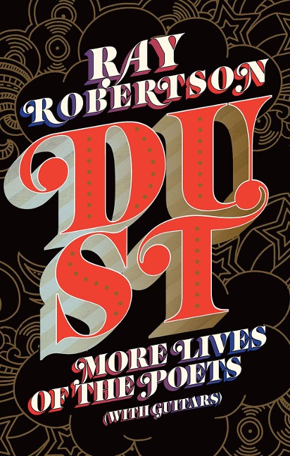 Dust: More Lives of the Poets (with Guitars)