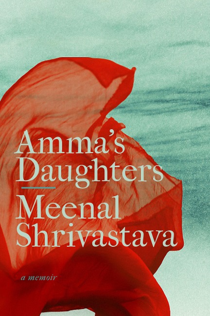 Amma's Daughters: A Memoir
