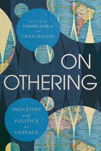 On Othering Processes and Politics of Unpeace