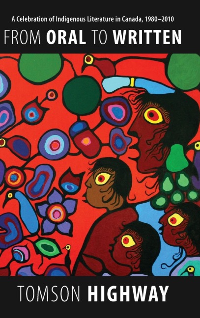 From Oral to Written: A Celebration of Indigenous Literature in Canada, 1980-2010