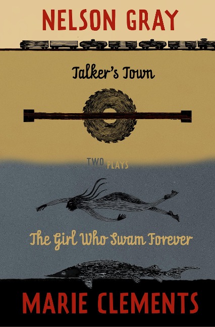 Talkers Town and the Girl Who Swam Forever: Two Plays