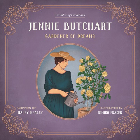 Jennie Butchart: Gardener of Dreams