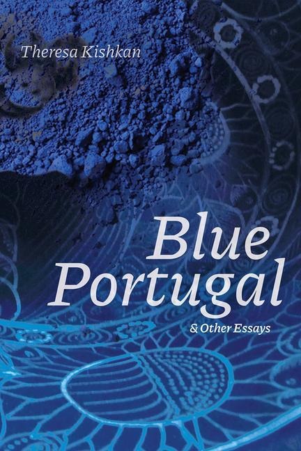 Blue Portugal & Other Essays