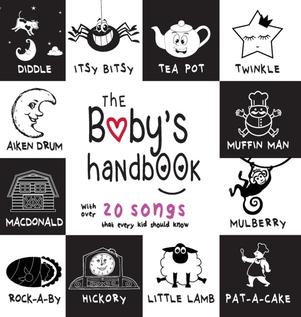 The Babys Handbook: 21 Black and White Nursery Rhyme Songs, Itsy Bitsy Spider, Old MacDonald, Pat-a-cake, Twinkle Twinkle, Rock-a-by baby, and More (Engage Early Readers: Childrens Learning Books)