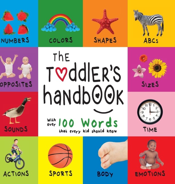 The Toddlers Handbook: Numbers, Colors, Shapes, Sizes, ABC Animals, Opposites, and Sounds, with over 100 Words that every Kid should Know (Engage Early Readers: Childrens Learning Books)