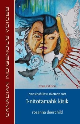 Î-Nitotamahk Kîsik (Cree Edition)