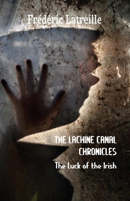 The Lachine Canal Chronicles: The Luck of the Irish