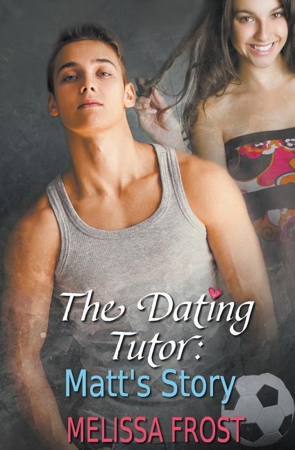 The Dating Tutor: Matts Story