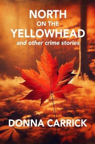 North on the Yellowhead and Other Crime Stories