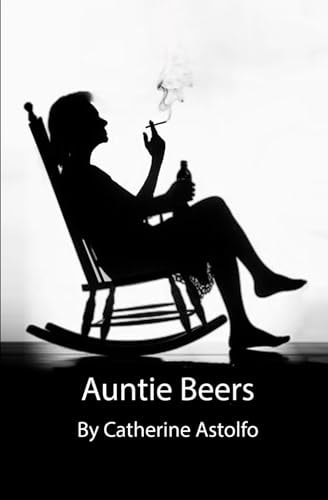 Auntie Beers A Book of Connected Short Stories