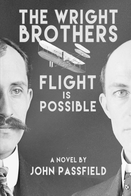 The Wright Brothers: Flight is Possible