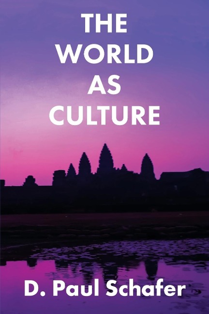 The World as Culture: Cultivation of the Soul to the Cosmic Whole