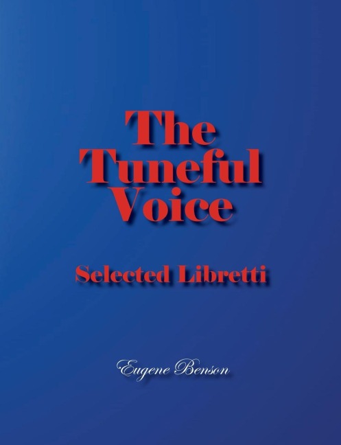 The Tuneful Voice: Selected Libretti