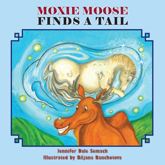Moxie Moose Finds a Tail