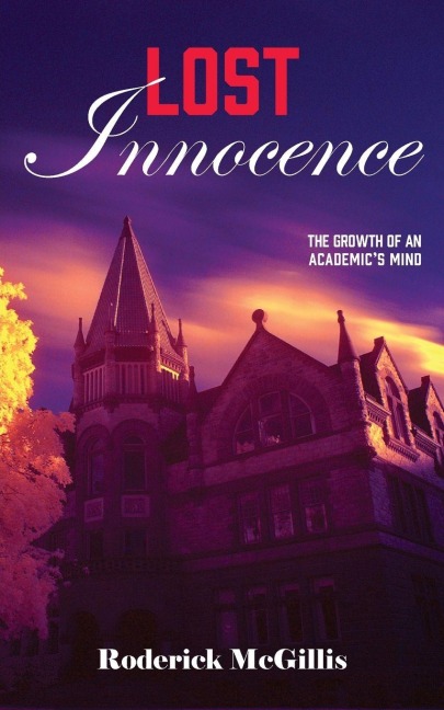Lost Innocence: The Growth of an Academics Mind