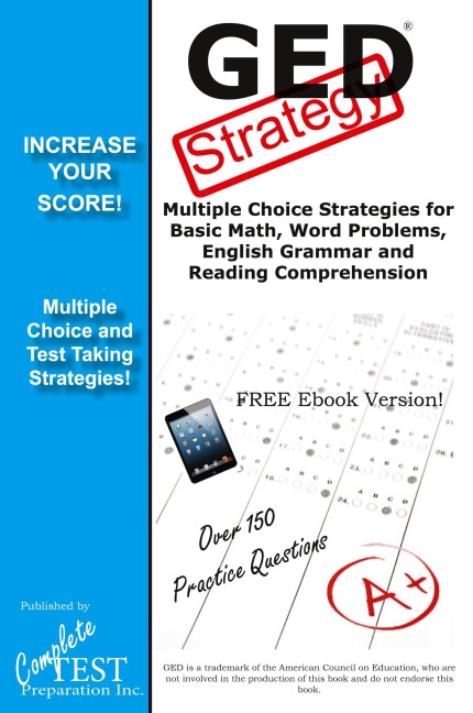 GED Test Strategy: Winning Multiple Choice Strategies for the GED Test
