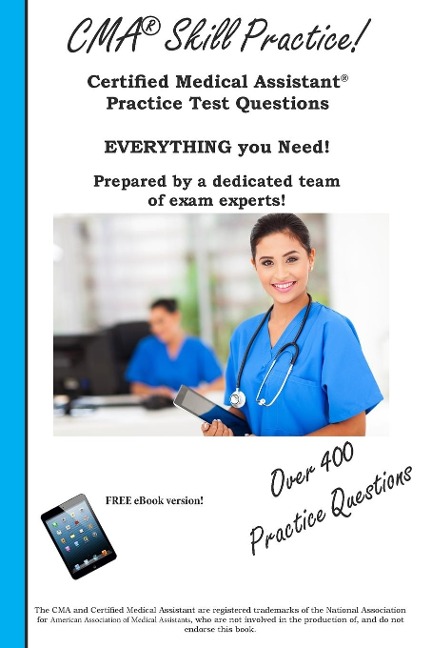 CMA Skill Practice!  Practice Test Questions for the Certified Medical Assistant Test: A Step-by-Step Guide with 2 Full Practice Tests and Detailed Answer Explanations for the AAMA CMA Exam