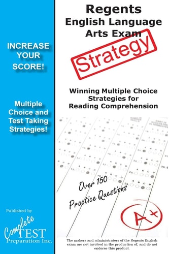 Regents English Language Arts Exam Strategy Winning Multiple Choice Strategies for the Regents English Language Arts Exam