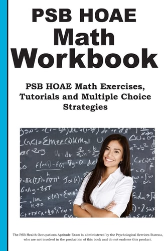Psb Hoae Math Workbook Psb Hoae(r) Math Exercises, Tutorials and Multiple Choice Strategies