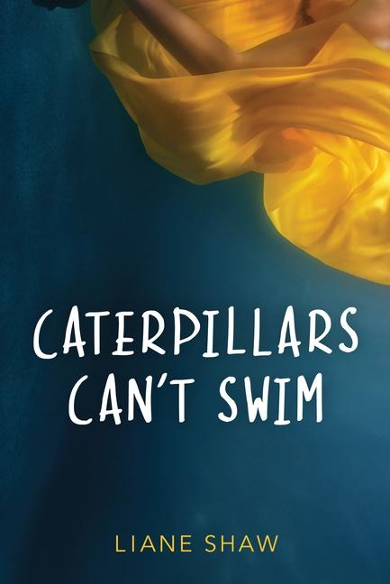 Caterpillars Cant Swim