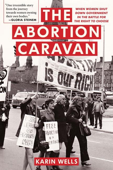 The Abortion Caravan: When Women Shut Down Government in the Battle for the Right to Choose
