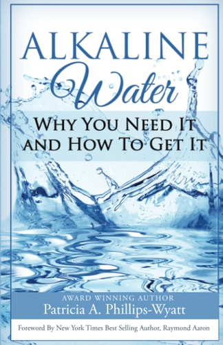 Alkaline Water Book Why You Need It and How To Get It