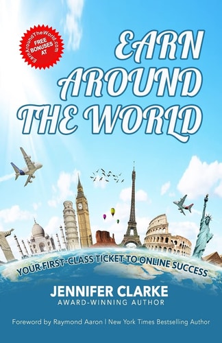 Earn Around The World Your First-Class Ticket to Online Success