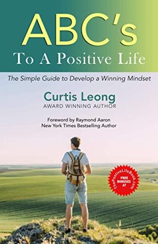 ABCs to a POSITIVE LIFE A Simple Guide to a Winning Mindset