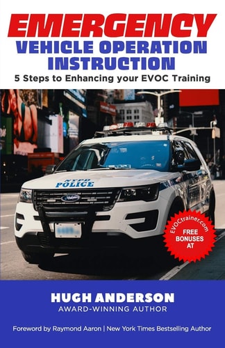 Emergency Vehicle Operation Instruction 5 Steps to Enhancing Your EVOC Training