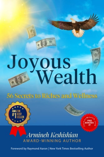 Joyous Wealth 56 Secrets to Riches and Wellness