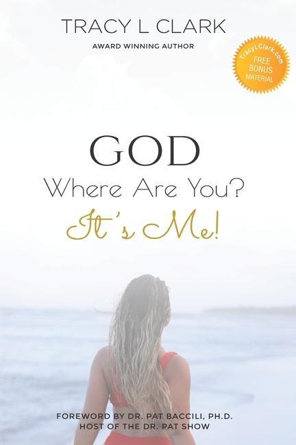 GOD Where Are You?: Its Me!