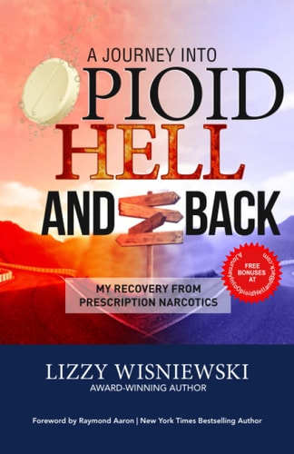 A Journey Into Opioid Hell and Back My Recovery from Prescription Narcotics