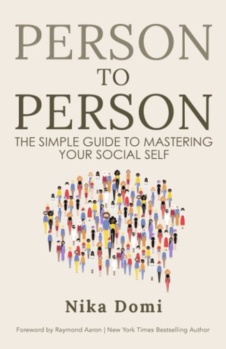 Person to Person The Simple Guide to Mastering Your Social Self