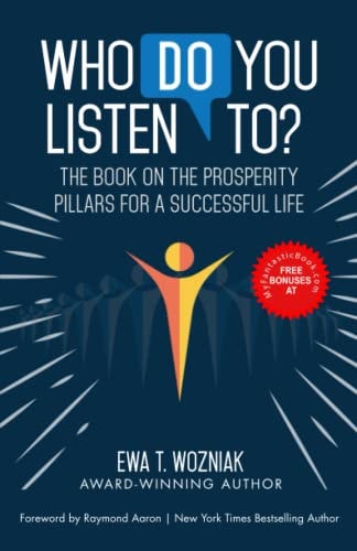 Who Do You Listen To? The Book on the Prosperity Pillars for a Successful Life